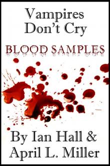      Vampires Don't Cry: Blood Samples