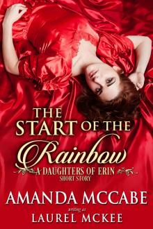      The Start of the Rainbow: A Daughters of Erin Short Story
