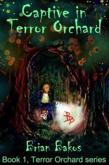      Captive in Terror Orchard