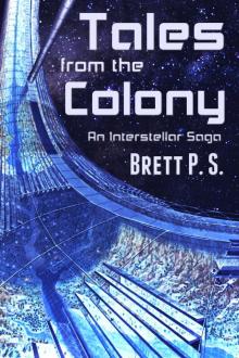      Tales from the Colony: An Interstellar Saga
