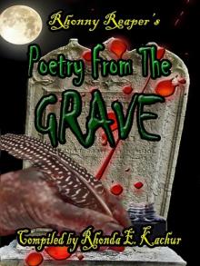      Rhonny Reaper's Poetry From The Grave