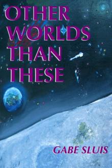      Other Worlds Than These