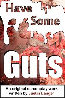      Have Some Guts