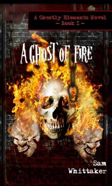      A Ghost of Fire