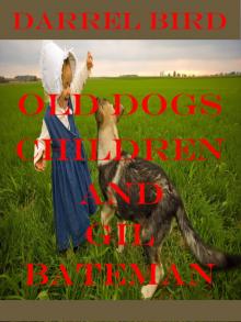      Old Dogs, Children And Gil Bateman
