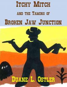      Itchy Mitch and the Taming of Broken Jaw Junction