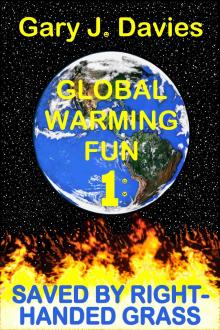      Global Warming Fun 1: Saved by Right-Handed Grass