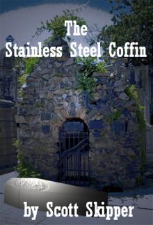      The Stainless Steel Coffin