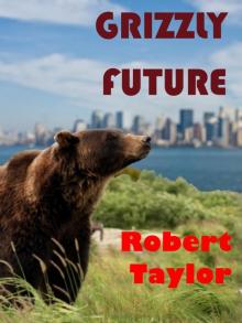      Grizzly Future