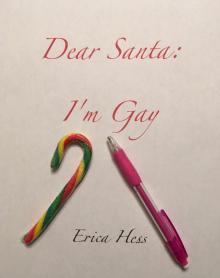      Dear Santa: I'm Gay