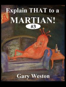      Explain That To A Martian 3