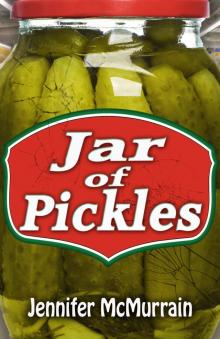      Jar of Pickles: A Short Story