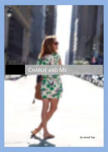      Charlie and Me