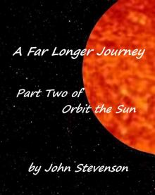      A Far Longer Journey