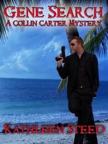      Gene Search: A Collin Carter Mystery
