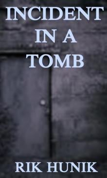      Incident In A Tomb