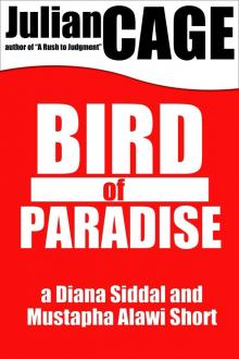      Bird of Paradise: A Diana Siddal and Mustapha Alawi Mystery Short