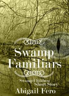      Swamp Familiars