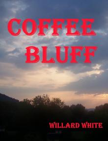      Coffee Bluff