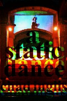      A Static Dance