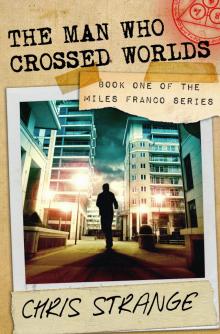      The Man Who Crossed Worlds (Miles Franco #1)