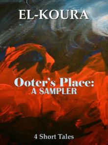      Ooter's Place: A Sampler