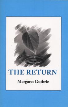     The Return