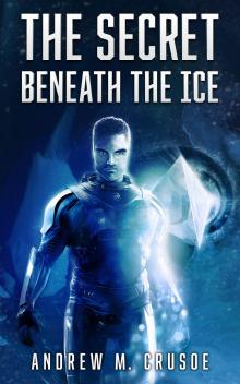      The Secret Beneath the Ice