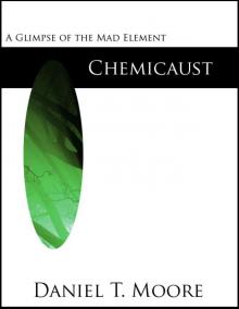      Chemicaust (Mad Element Saga)