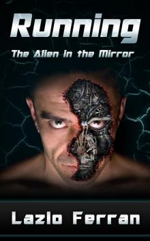      Running - The Alien in the Mirror