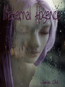      Maternal Absence