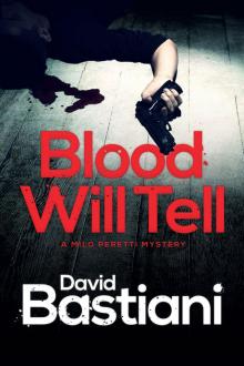      Blood Will Tell - a short Milo Peretti mystery