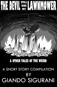      The Devil Still Has My Lawnmower & Other Tales of the Weird