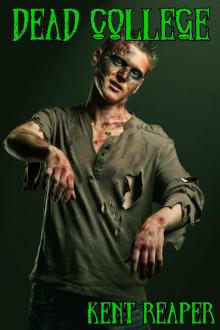      Dead College (Horror, Zombie Apocalypse, Walking Dead, Drama)