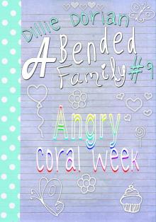      Angry Coral Week