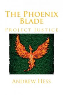      The Phoenix Blade: Project Justice