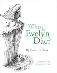      Who Is Evelyn Dae? Volume 1