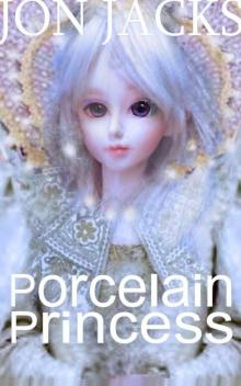      Porcelain Princess