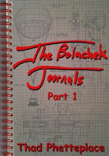     The Bolachek Journals - Part 1