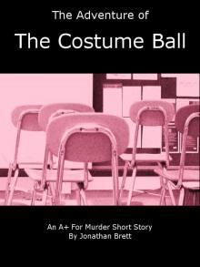      The Adventure of the Costume Ball: A Short Story