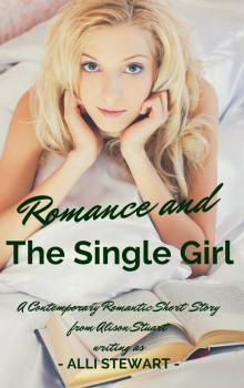      Romance and the Single Girl