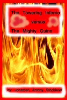      The Towering Inferno Versus The Mighty Quinn