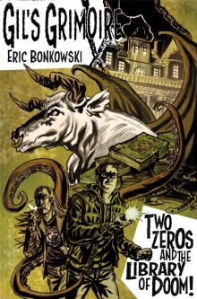      Two Zeros and The Library of Doom!