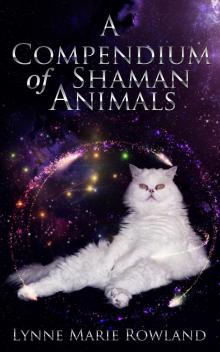      A Compendium of Shaman Animals