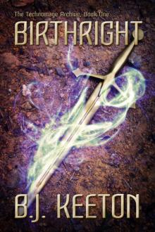      Birthright (The Technomage Archive, Book 1)