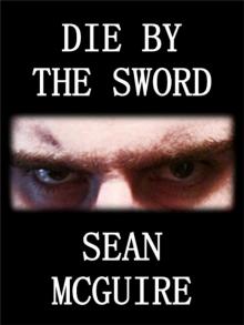      Die By The Sword