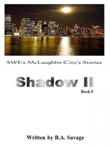      Shadow II