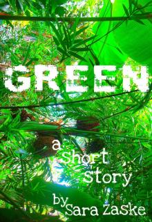      Green, a short story