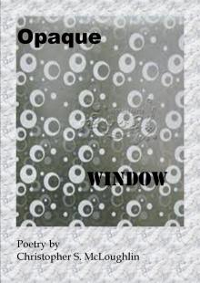      Opaque Window