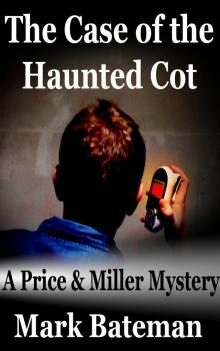      The Case of the Haunted Cot